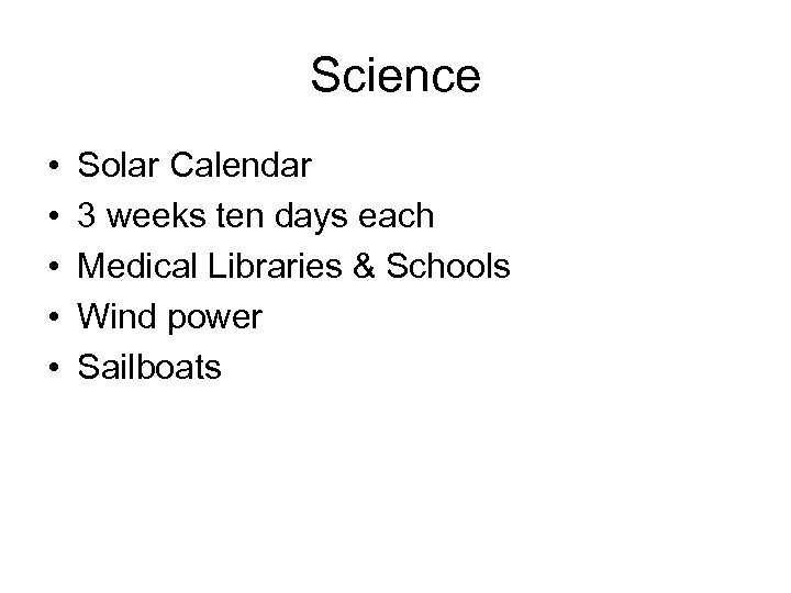 Science • • • Solar Calendar 3 weeks ten days each Medical Libraries &
