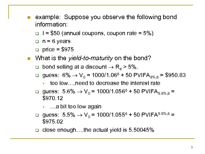 n example: Suppose you observe the following bond information: q q q n I