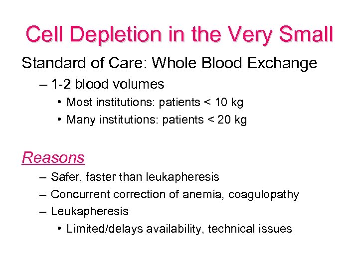 Cell Depletion in the Very Small Standard of Care: Whole Blood Exchange – 1