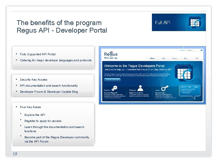 The benefits of the program Regus API - Developer Portal • • Fully Supported