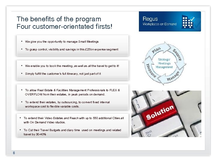 The benefits of the program Four customer-orientated firsts! • We give you the opportunity
