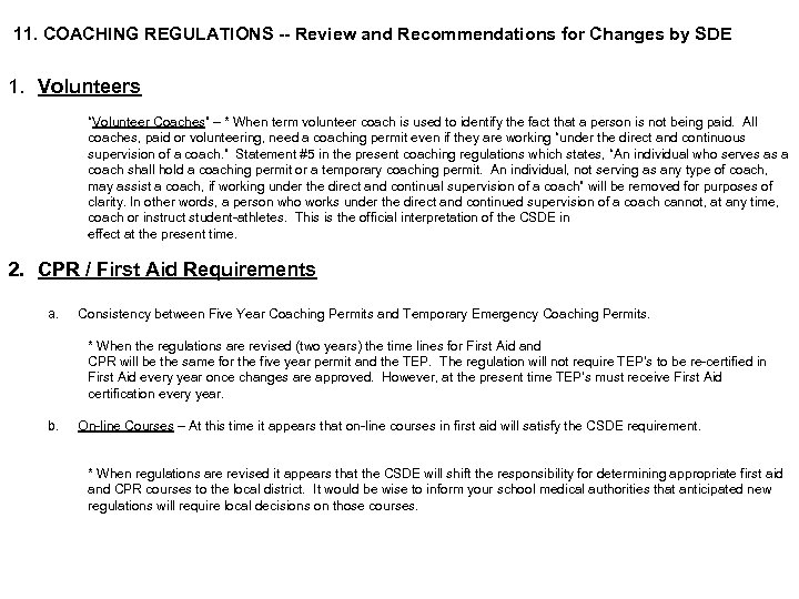 11. COACHING REGULATIONS -- Review and Recommendations for Changes by SDE 1. Volunteers “Volunteer