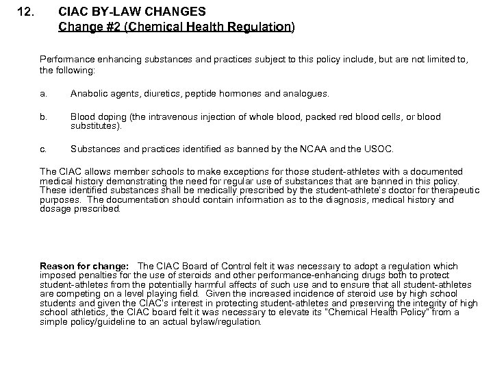 12. CIAC BY-LAW CHANGES Change #2 (Chemical Health Regulation) Performance enhancing substances and practices