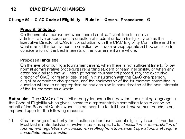12. CIAC BY-LAW CHANGES Change #9 -- CIAC Code of Eligibility -- Rule IV