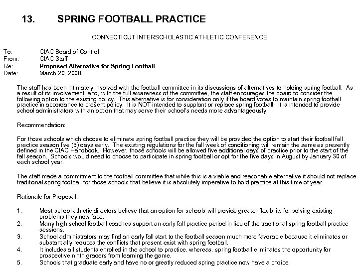 13. SPRING FOOTBALL PRACTICE CONNECTICUT INTERSCHOLASTIC ATHLETIC CONFERENCE To: From: Re: Date: CIAC Board