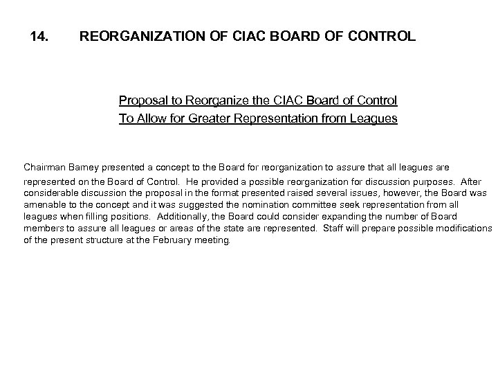14. REORGANIZATION OF CIAC BOARD OF CONTROL Proposal to Reorganize the CIAC Board of