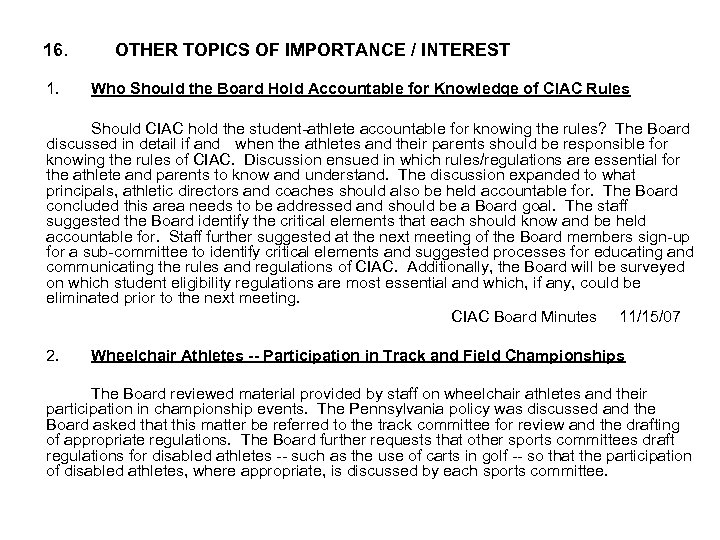 16. 1. OTHER TOPICS OF IMPORTANCE / INTEREST Who Should the Board Hold Accountable