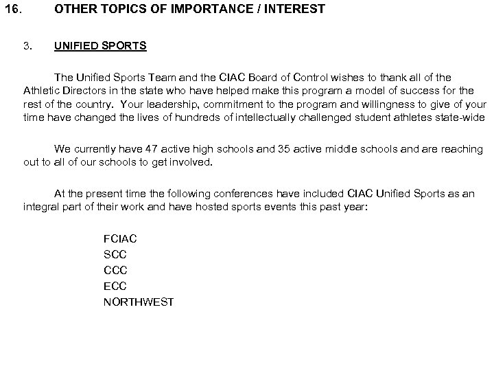 16. OTHER TOPICS OF IMPORTANCE / INTEREST 3. UNIFIED SPORTS The Unified Sports Team