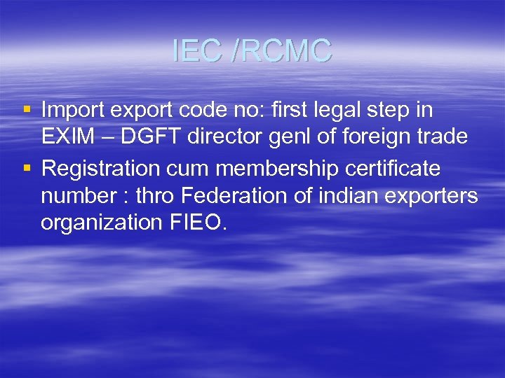 IEC /RCMC § Import export code no: first legal step in EXIM – DGFT