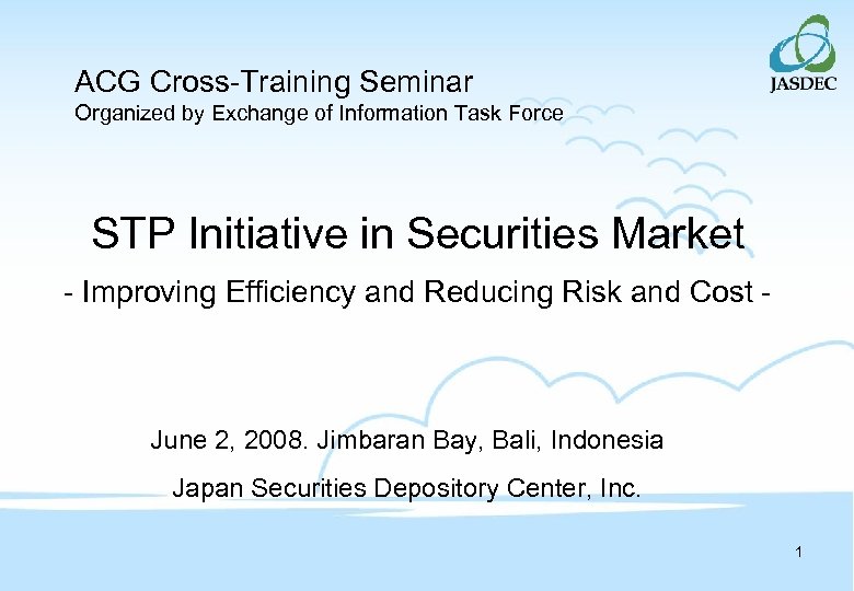 ACG Cross-Training Seminar Organized by Exchange of Information Task Force STP Initiative in Securities