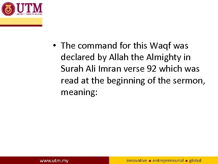  • The command for this Waqf was declared by Allah the Almighty in