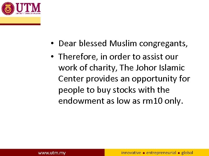  • Dear blessed Muslim congregants, • Therefore, in order to assist our work