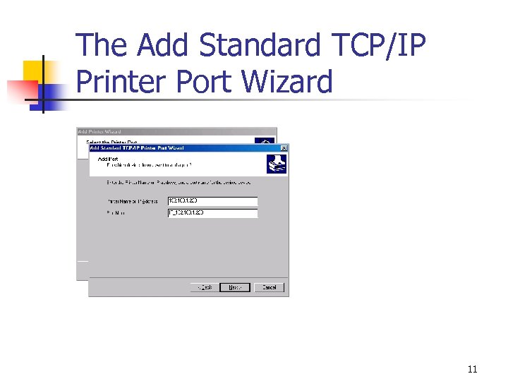 The Add Standard TCP/IP Printer Port Wizard 11 