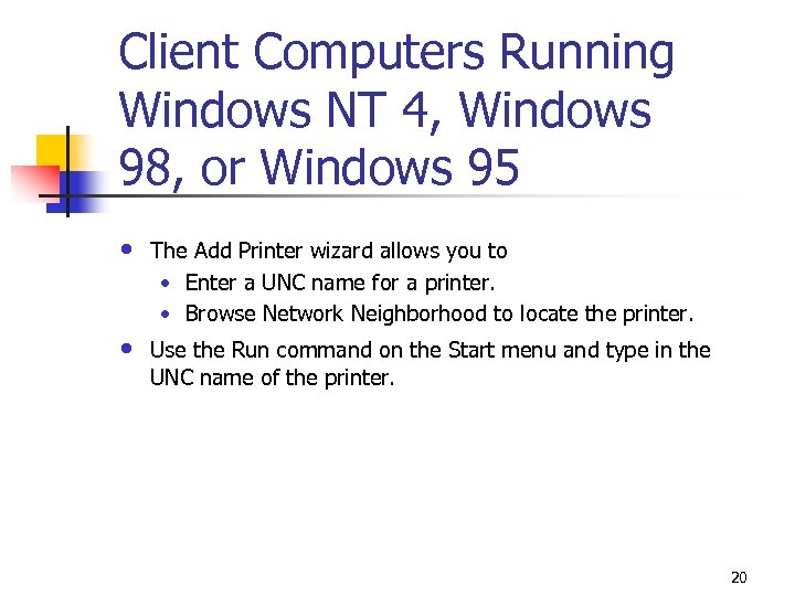 Client Computers Running Windows NT 4, Windows 98, or Windows 95 • The Add