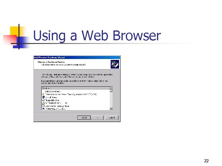 Using a Web Browser 22 