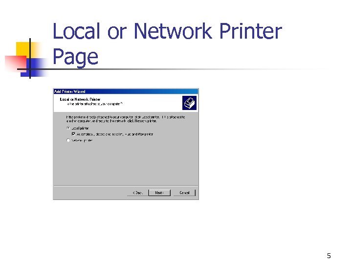 Local or Network Printer Page 5 
