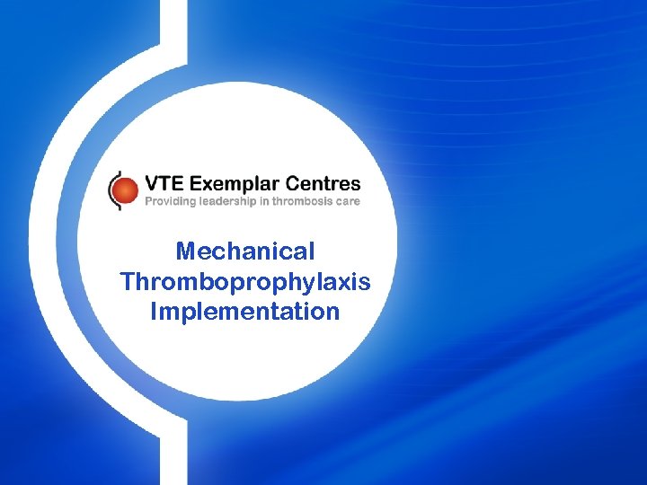 Mechanical Thromboprophylaxis Implementation 