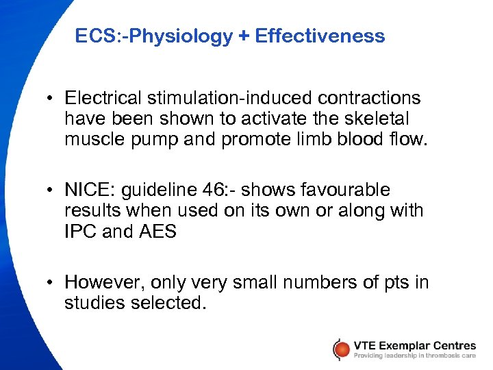 ECS: -Physiology + Effectiveness • Electrical stimulation-induced contractions have been shown to activate the