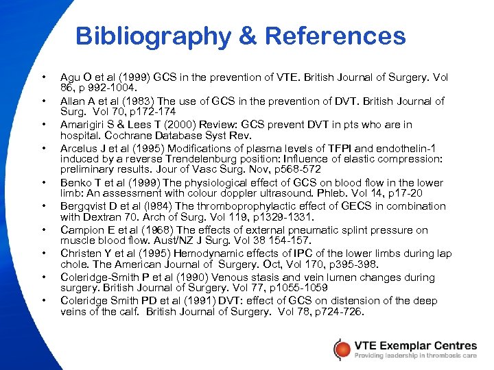 Bibliography & References • • • Agu O et al (1999) GCS in the