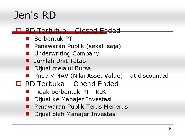 Jenis RD o RD Tertutup – Closed Ended n n n Berbentuk PT Penawaran