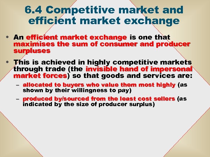 6. 4 Competitive market and efficient market exchange • An efficient market exchange is