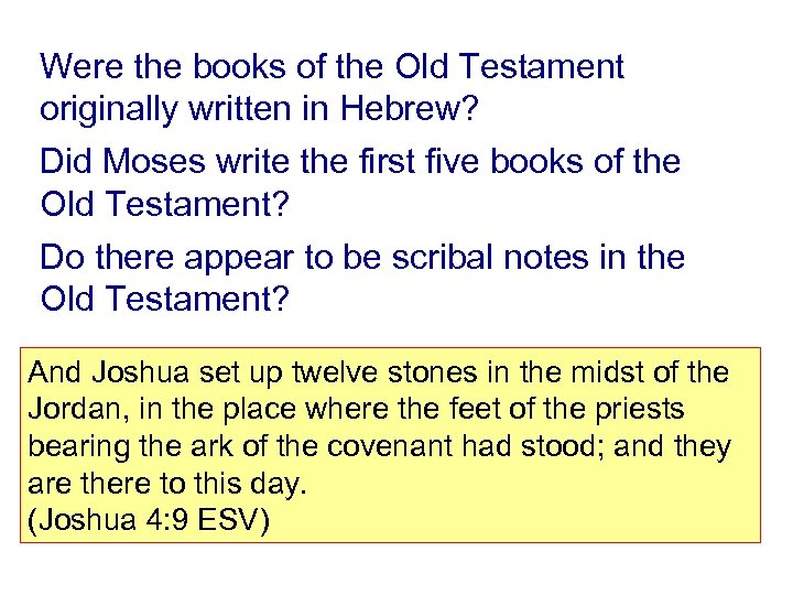Were the books of the Old Testament originally written in Hebrew? Did Moses write