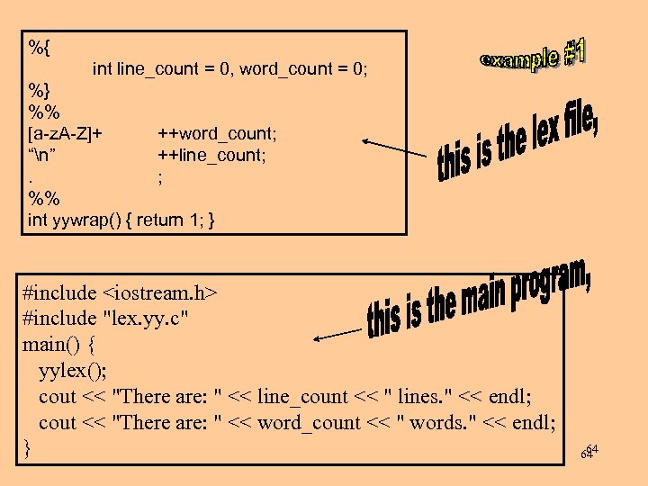 %{ int line_count = 0, word_count = 0; %} %% [a-z. A-Z]+ ++word_count; “n”