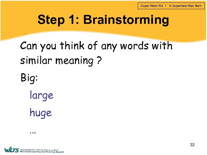 Super Word Kid 1 A Superhero Was Born Step 1: Brainstorming Can you think