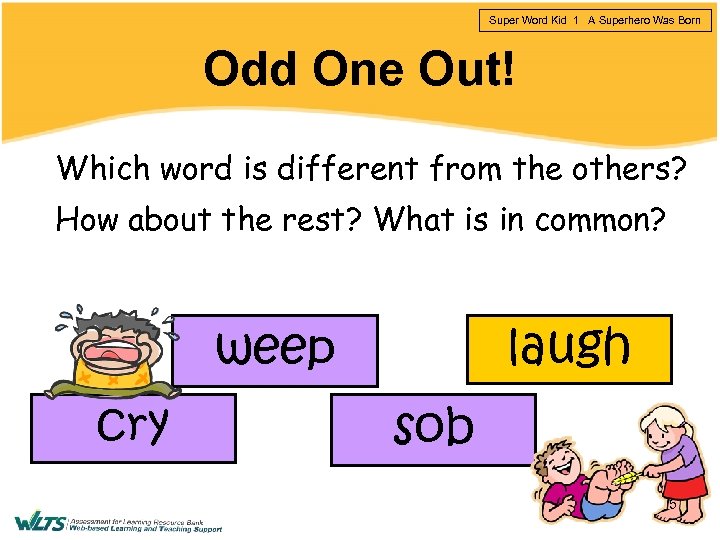 Super Word Kid 1 A Superhero Was Born Odd One Out! Which word is