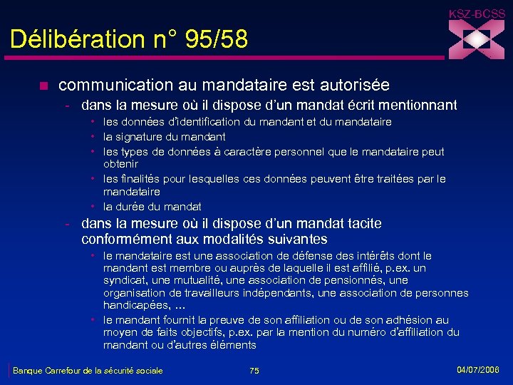 KSZ-BCSS Délibération n° 95/58 n communication au mandataire est autorisée - dans la mesure