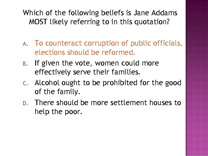 Which of the following beliefs is Jane Addams MOST likely referring to in this
