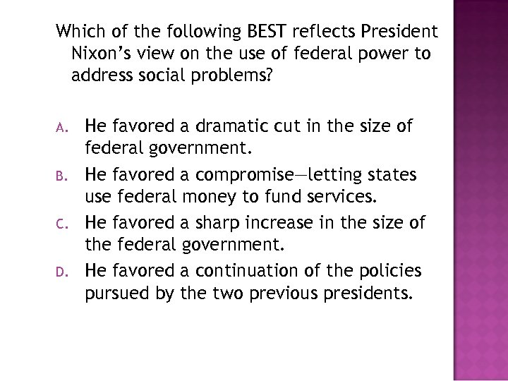 Which of the following BEST reflects President Nixon’s view on the use of federal