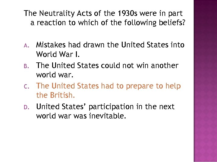 The Neutrality Acts of the 1930 s were in part a reaction to which