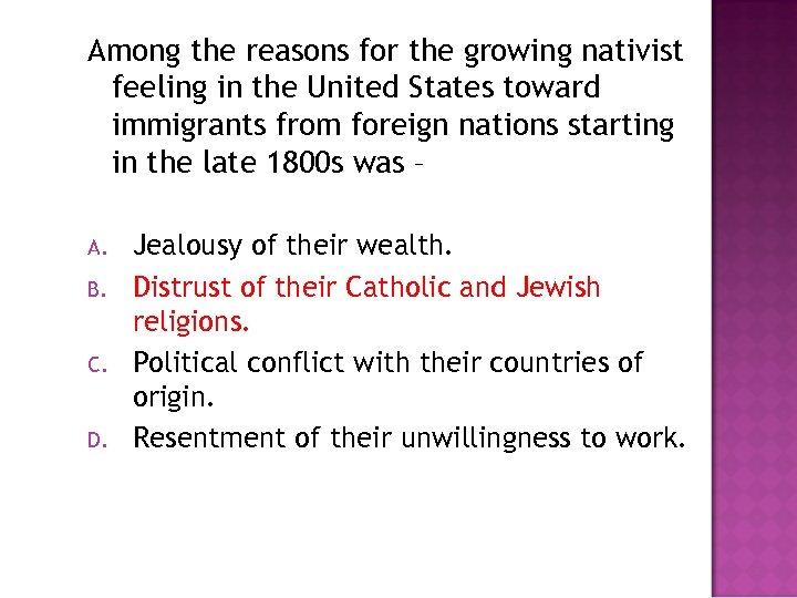 Among the reasons for the growing nativist feeling in the United States toward immigrants