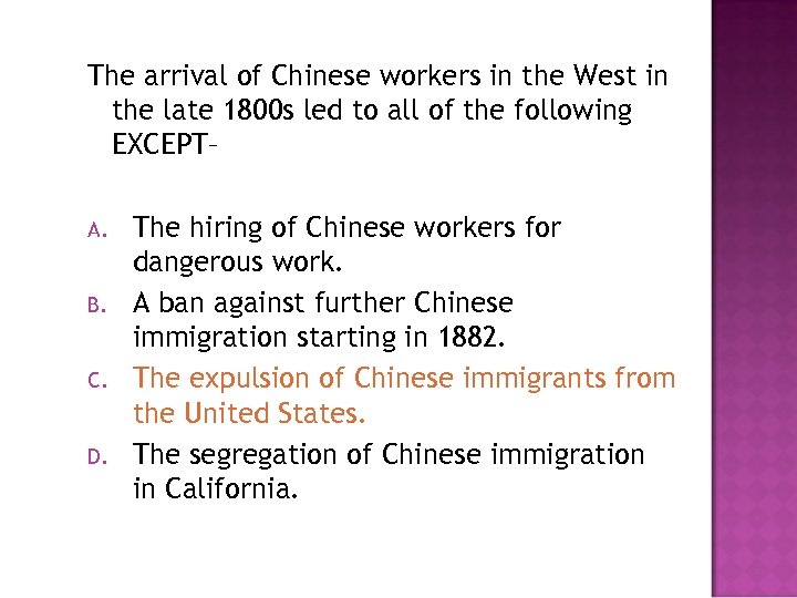 The arrival of Chinese workers in the West in the late 1800 s led