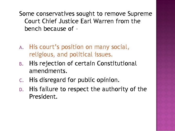 Some conservatives sought to remove Supreme Court Chief Justice Earl Warren from the bench