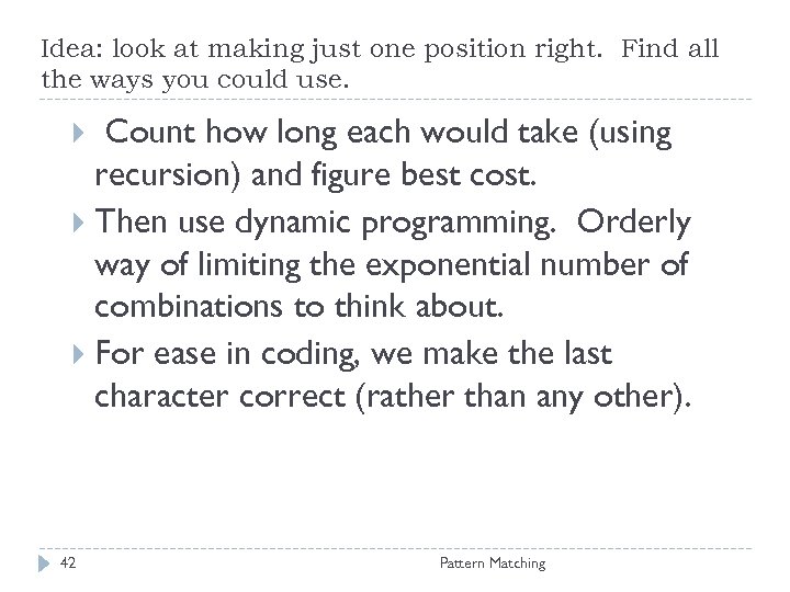 Idea: look at making just one position right. Find all the ways you could