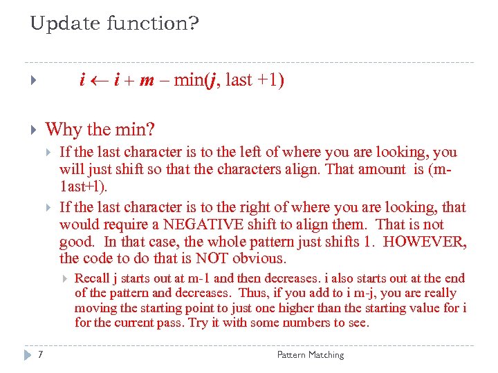 Update function? i i + m – min(j, last +1) Why the min? If