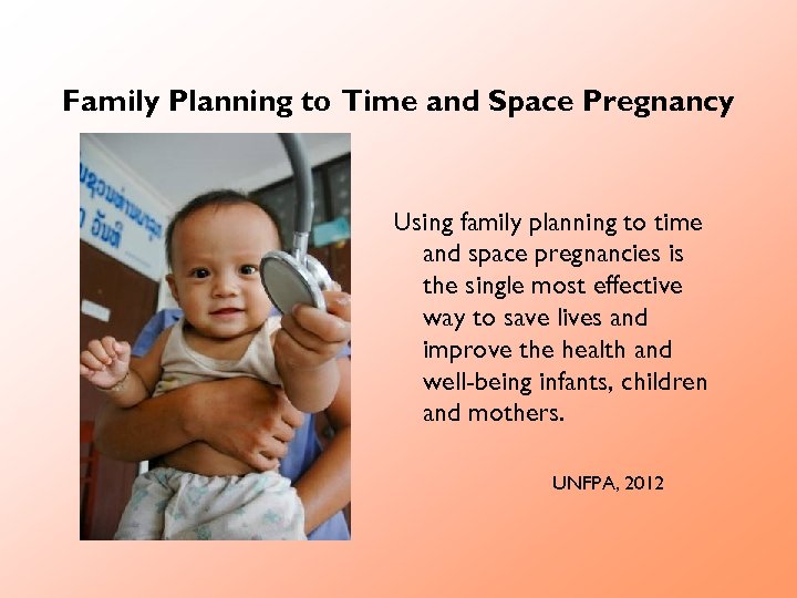 Family Planning to Time and Space Pregnancy Using family planning to time and space