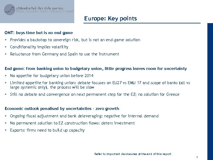 April 2012 Europe: Key points OMT: buys time but is no end game §