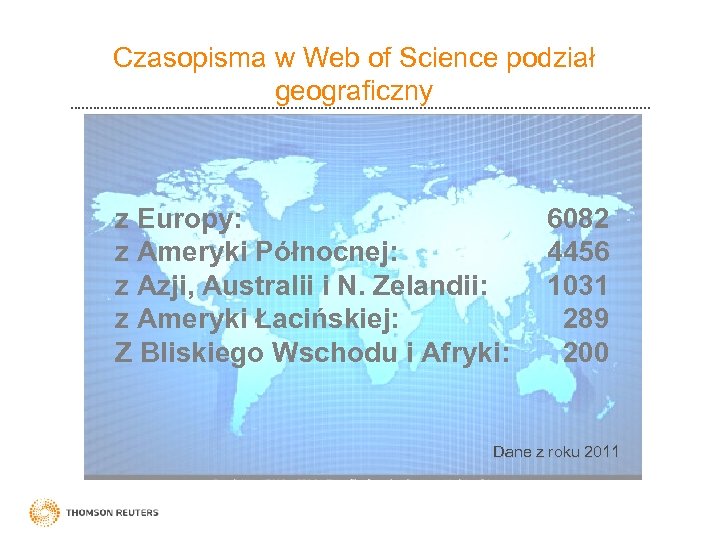 Czasopisma w Web of Science podział geograficzny z Europy: z Ameryki Północnej: z Azji,