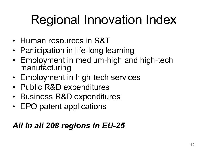 Regional Innovation Index • Human resources in S&T • Participation in life-long learning •