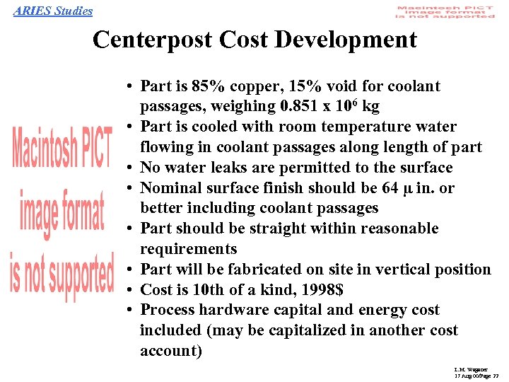 ARIES Studies Centerpost Cost Development • Part is 85% copper, 15% void for coolant