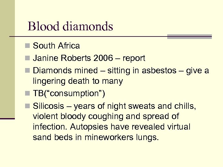 Blood diamonds n South Africa n Janine Roberts 2006 – report n Diamonds mined