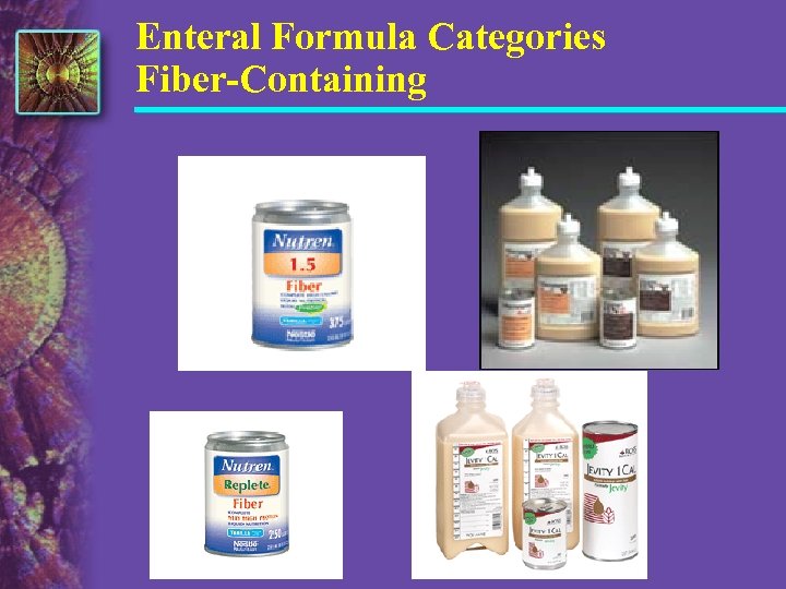 Enteral Formula Categories Fiber-Containing 