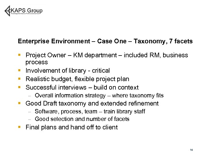 Enterprise Environment – Case One – Taxonomy, 7 facets § Project Owner – KM