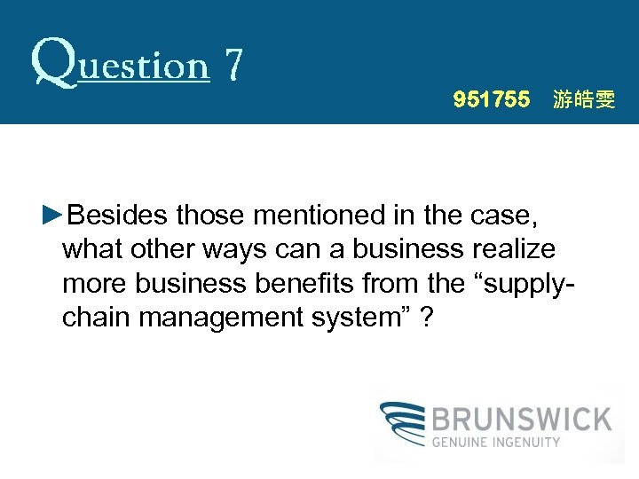 951755　游皓雯 ►Besides those mentioned in the case, what other ways can a business realize