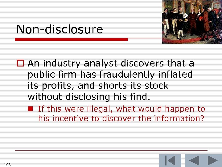 Non-disclosure o An industry analyst discovers that a public firm has fraudulently inflated its