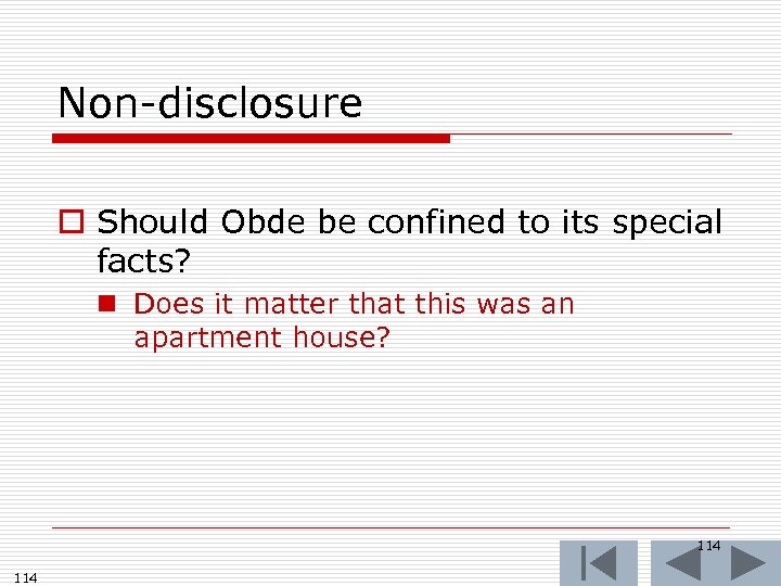 Non-disclosure o Should Obde be confined to its special facts? n Does it matter