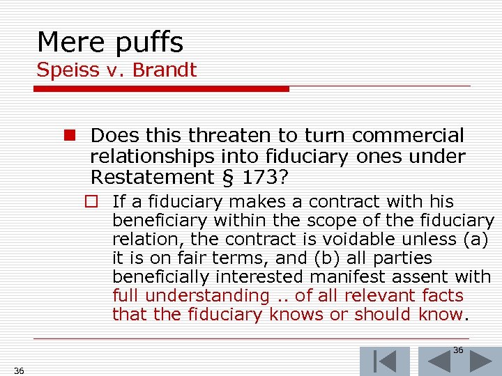 Mere puffs Speiss v. Brandt n Does this threaten to turn commercial relationships into